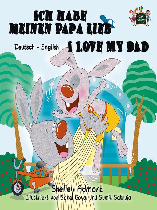 Title details for Ich habe meinen Papa lieb I Love My Dad  (German English Bilingual Book for Kids) by Shelley Admont - Available